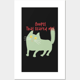 Ooops! That scared me! Scared green cat. Posters and Art